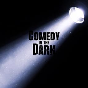 Comedy in the Dark