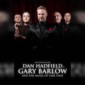 An Evening With Dan Hadfield As Gary Barlow And The Music Of Take That Live In Leicester