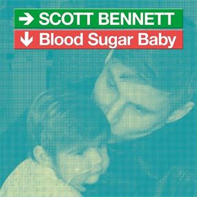 Scott Bennett: Blood Sugar Baby