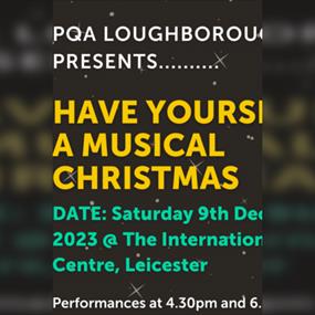 Pqa Loughborough "Have Yourself A Musical Christmas 2023" - Show One