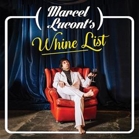 Marcel Lucont's Whine List