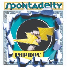 Spontadeity (Whomst Let The Gods Out?!) - Improvised