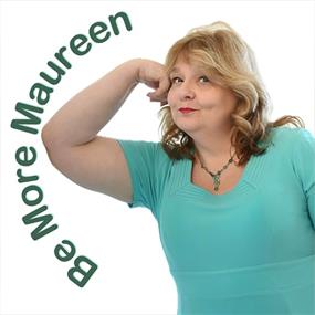 Maureen Younger: Be More Maureen