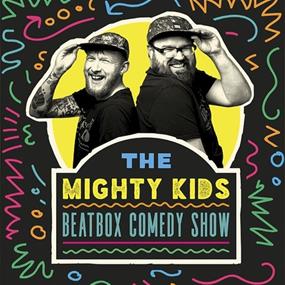 The Mighty Kids Beatbox Comedy Show