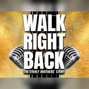 Walk Right Back: The Everly Brothers Story