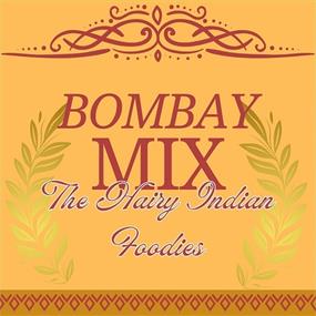 Bombay Mix: The Hairy Indian Foodies