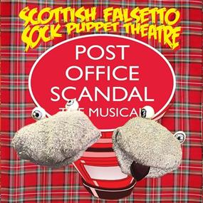 Scottish Falsetto Socks: Post Office Scandal The Musical