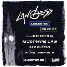 Blox X Clctve Presents Lawless W/ Murphy's Law & Luke Dean