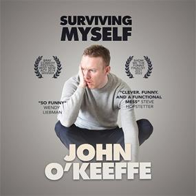 John O'Keeffe: Surviving Myself (WIP)