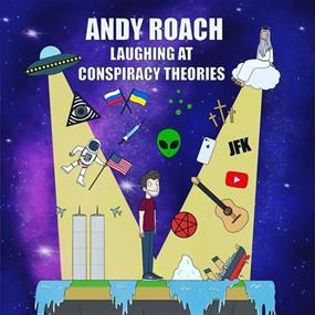 Andy Roach: Laughing At Conspiracy Theories