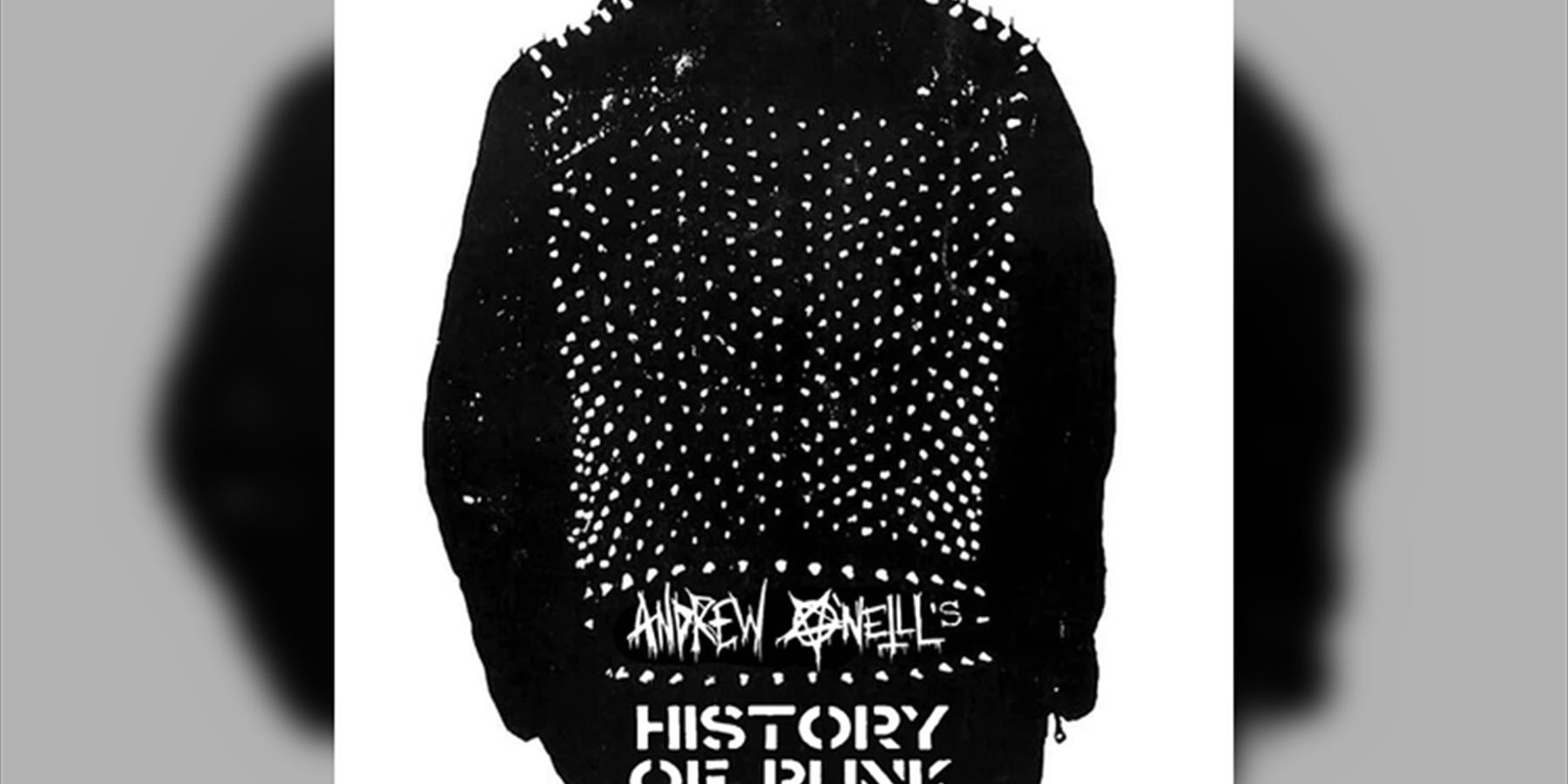 Andrew O'Neill's History Of Punk