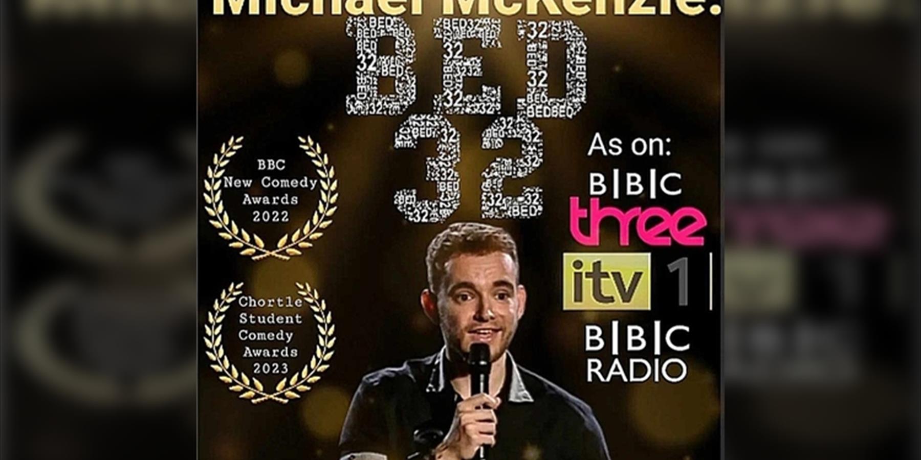 Michael McKenzie: Bed 32