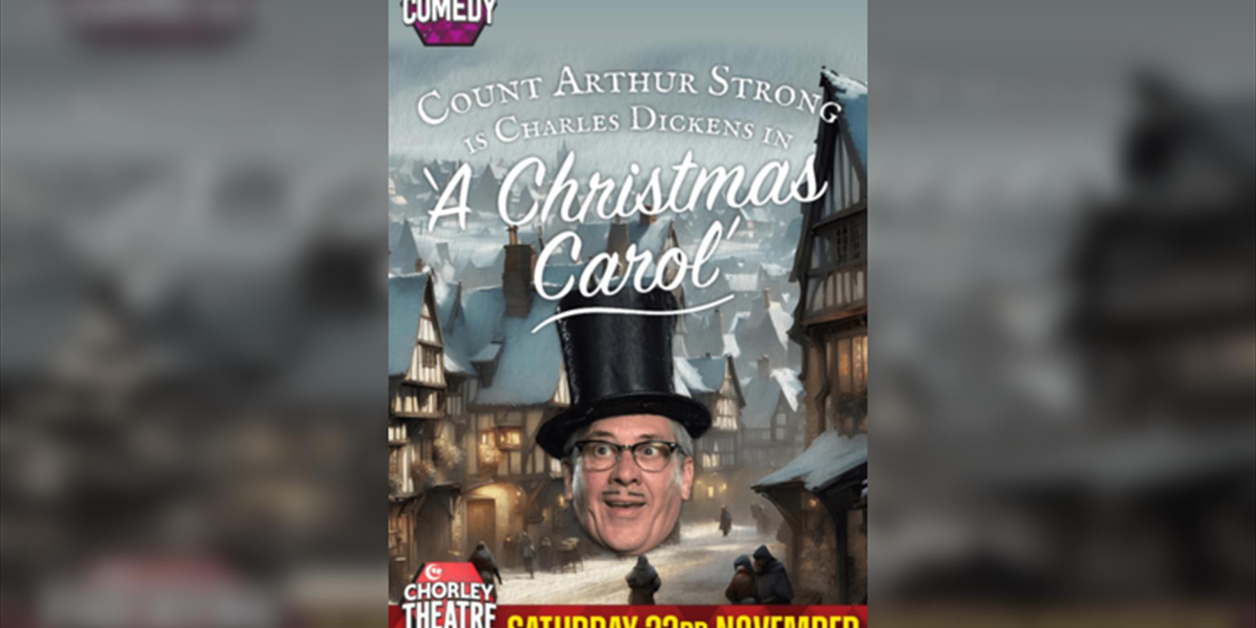 Count Arthur Strong is Charles Dickens in 'A Christmas Carol'