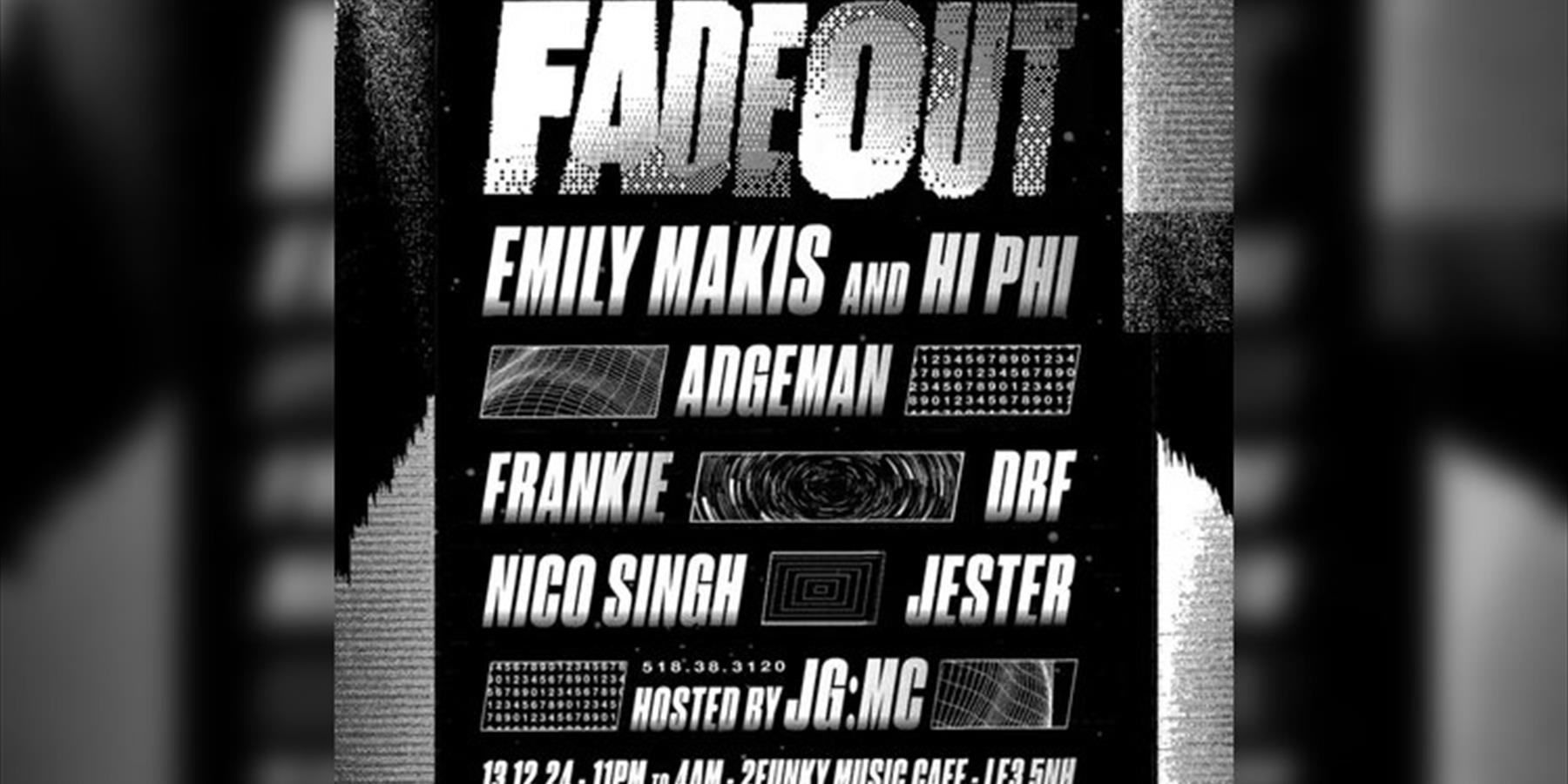 Fadeout W / Emily Makis