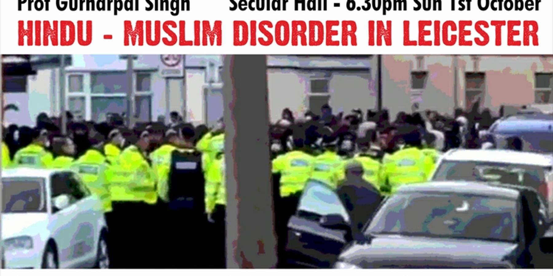 Hindu – Muslim Disorder in Leicester - Professor Gurharpal Singh