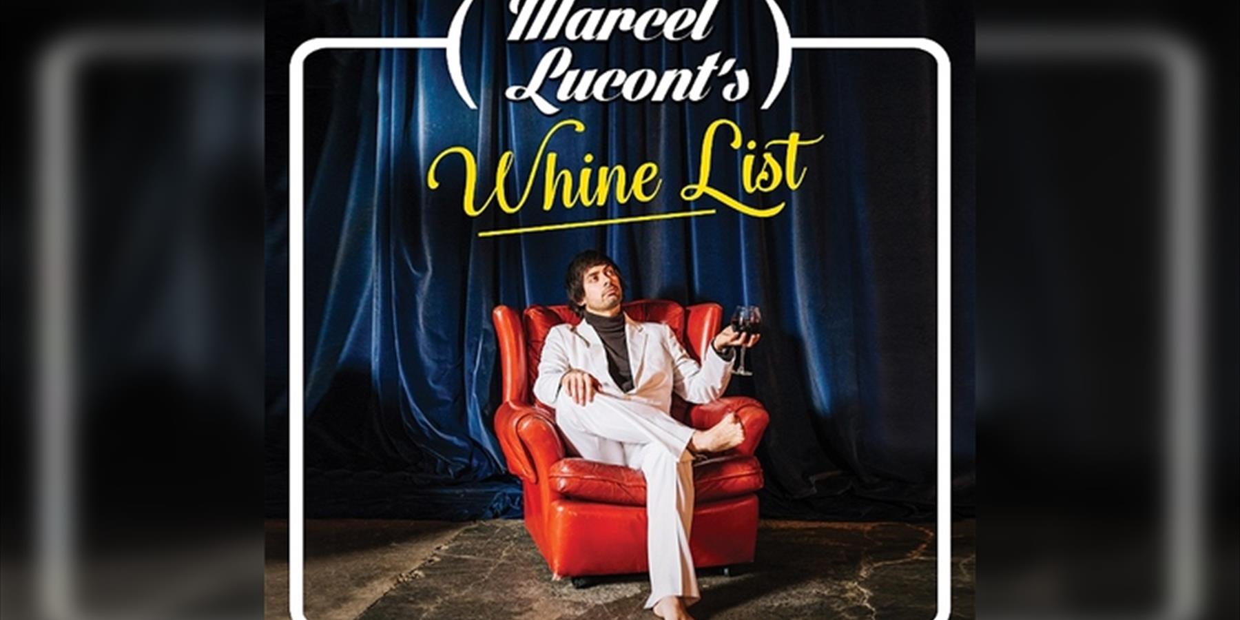 Marcel Lucont's Whine List