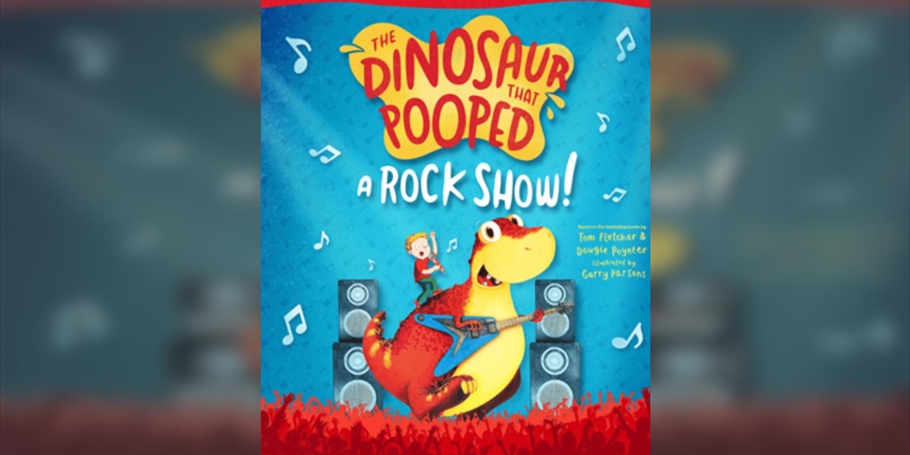 The Dinosaur that Pooped - A Rock Show!