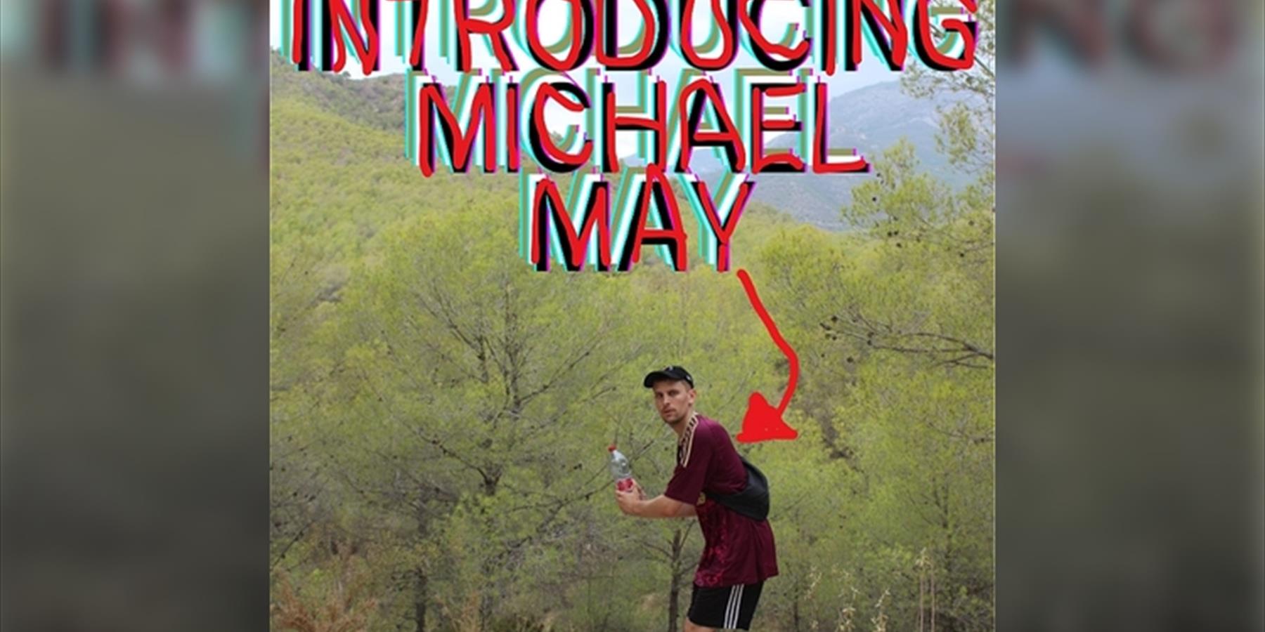 Introducing Michael May