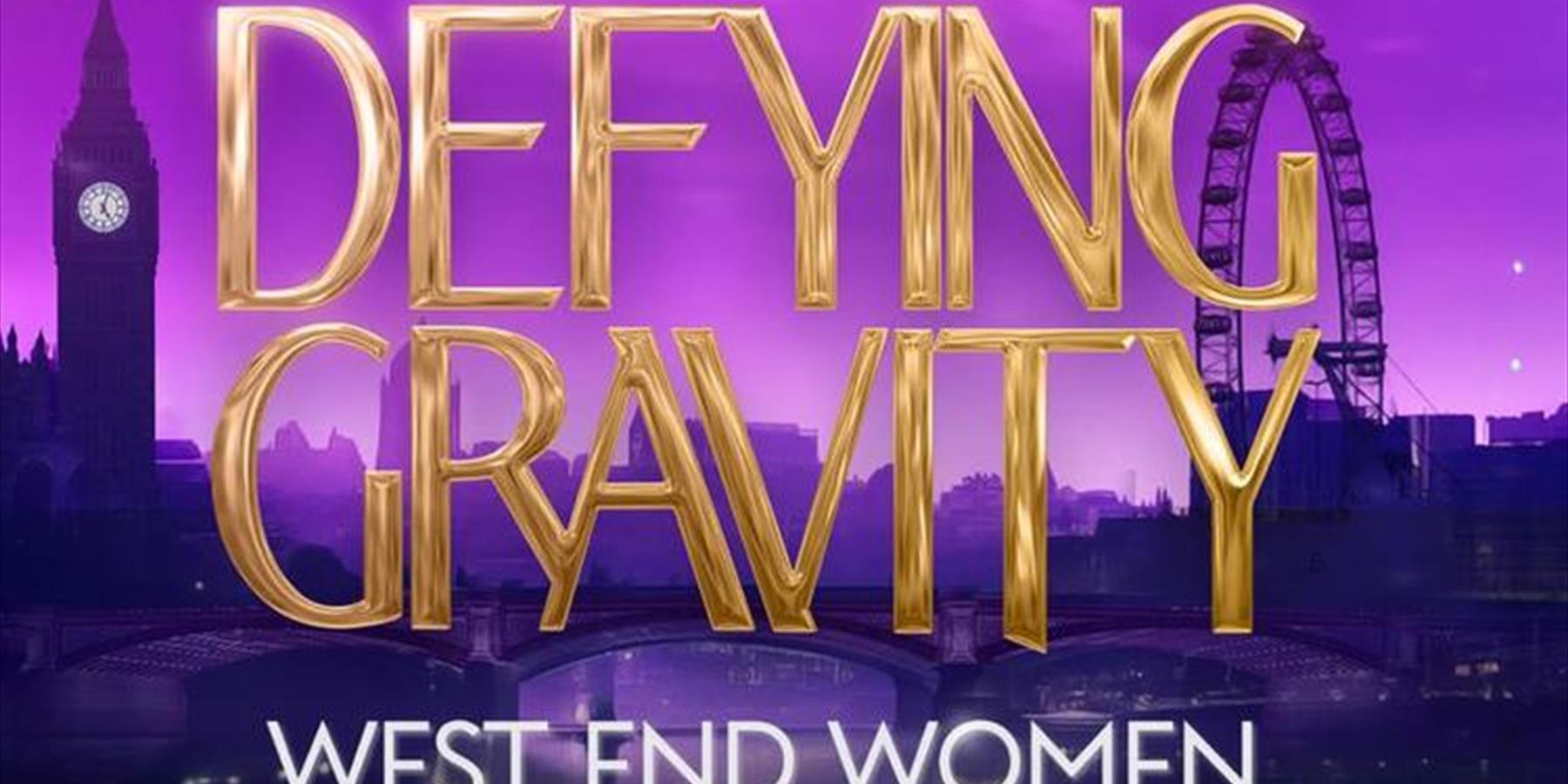 Defying Gravity - West End Women
