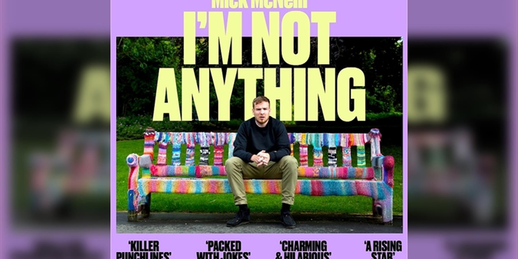 Mick McNeill: I'm not Anything