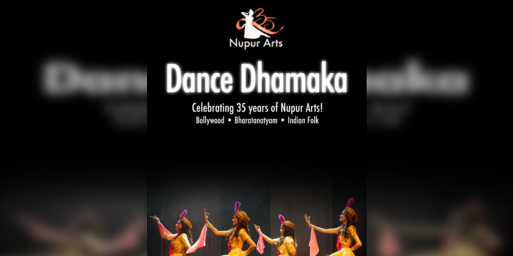 Dance Dhamaka - Celebrating 35 Years of Nupur Arts!