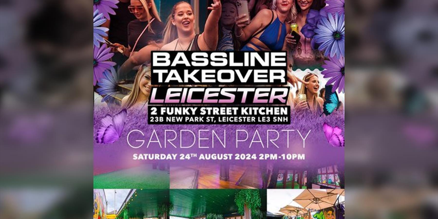 Bassline Takeover Leicester Garden Party