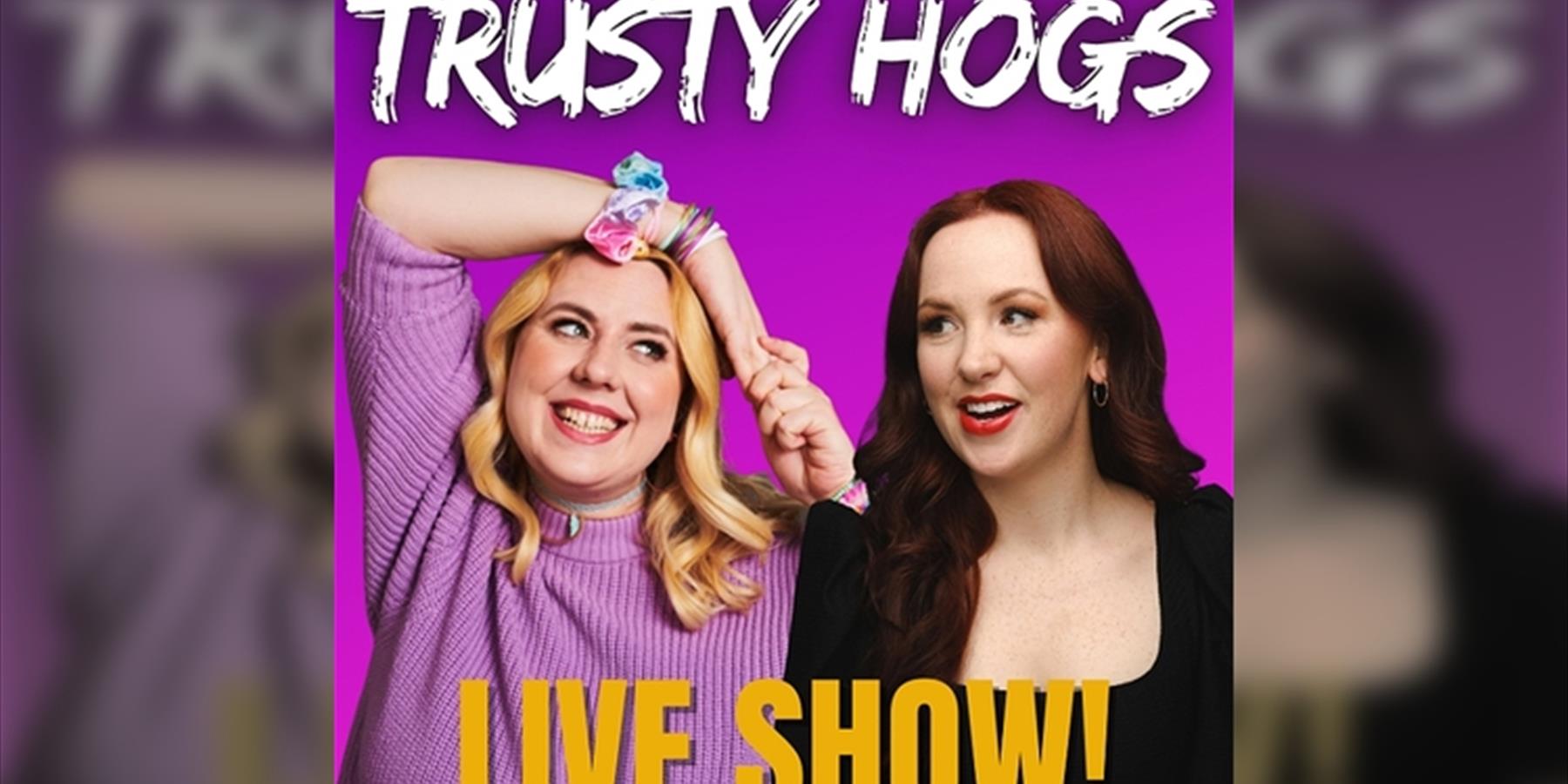 Trusty Hogs LIVE!