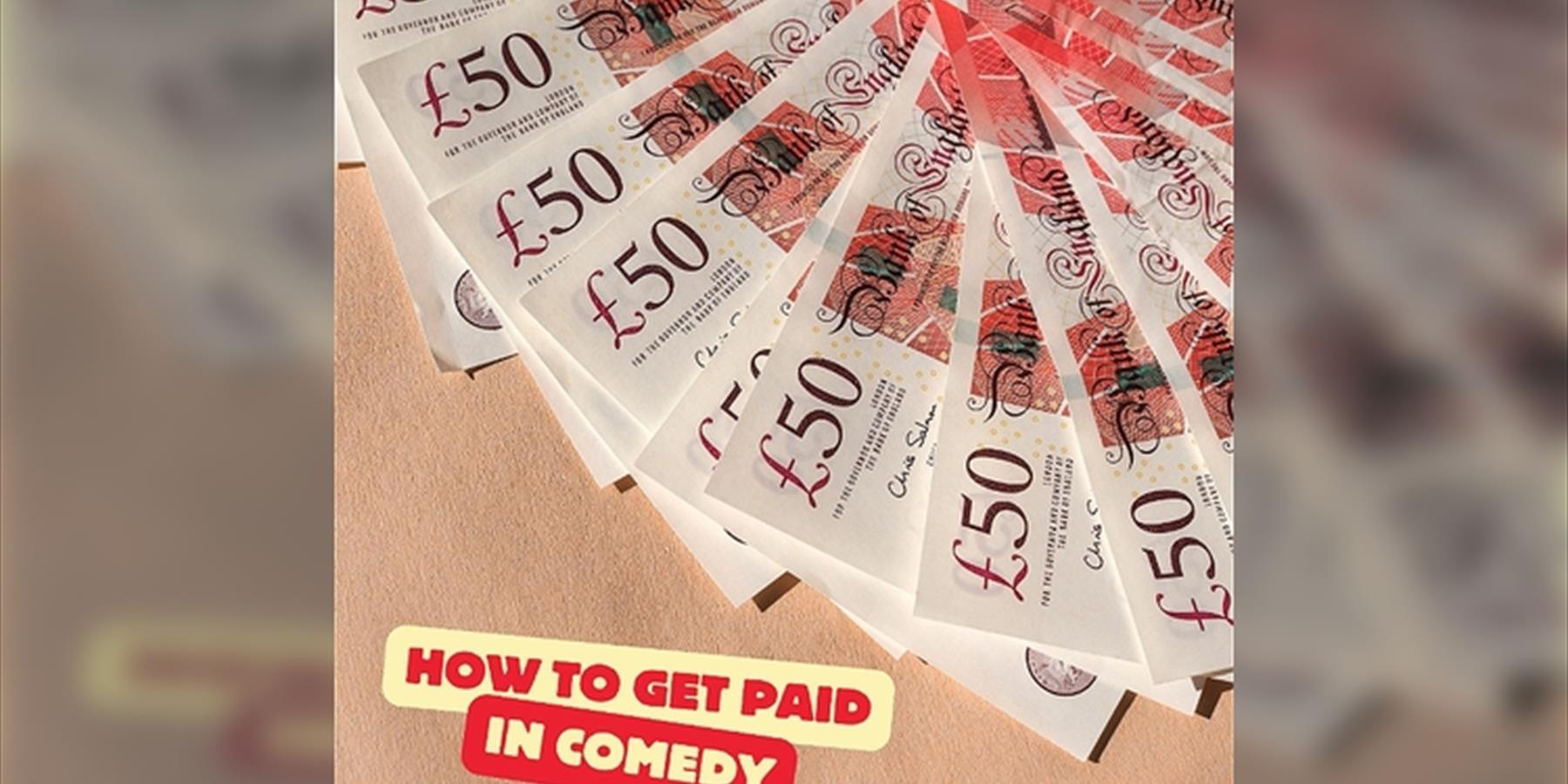 Beyond A Joke: How to Get Paid in Comedy