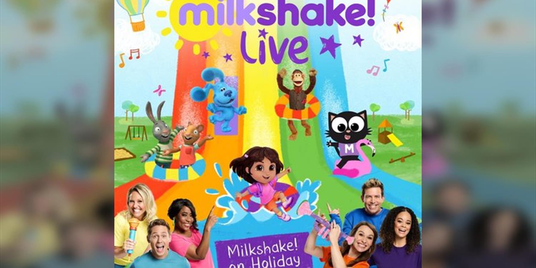 Milkshake! Live! On Holiday