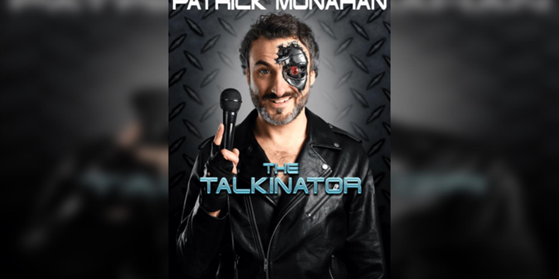 Patrick Monahan: The Talkinator