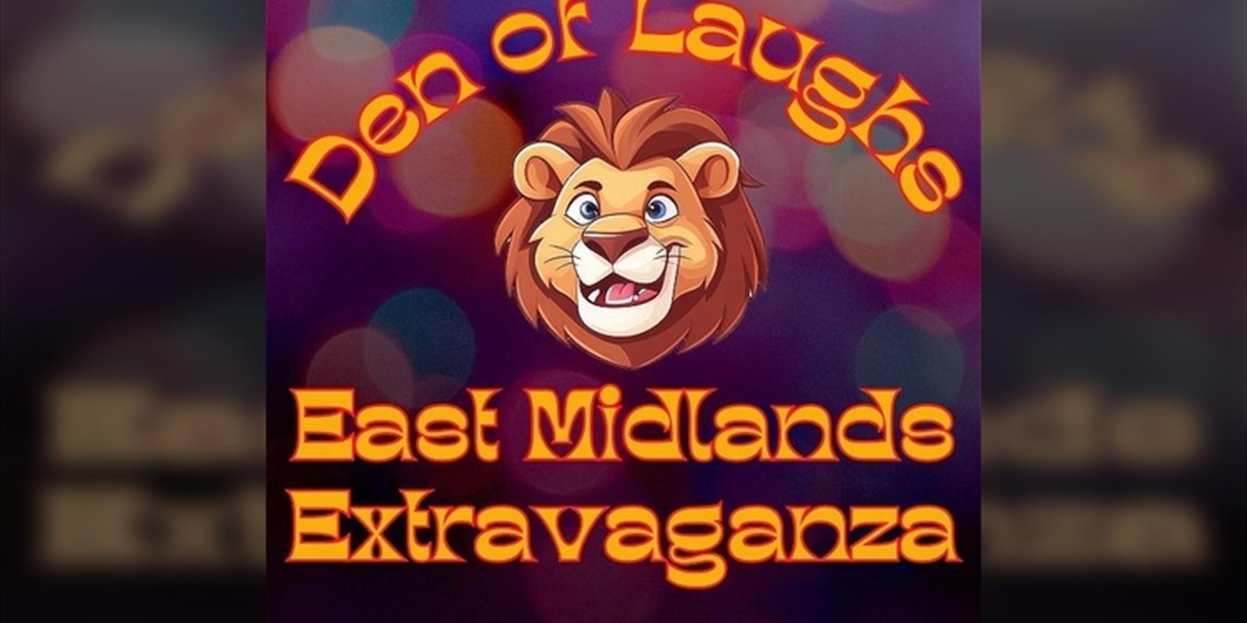 Den Of Laughs: East Midlands Extravaganza