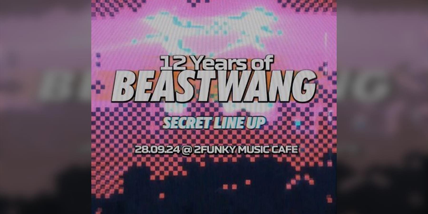 12 Years of Beastwang