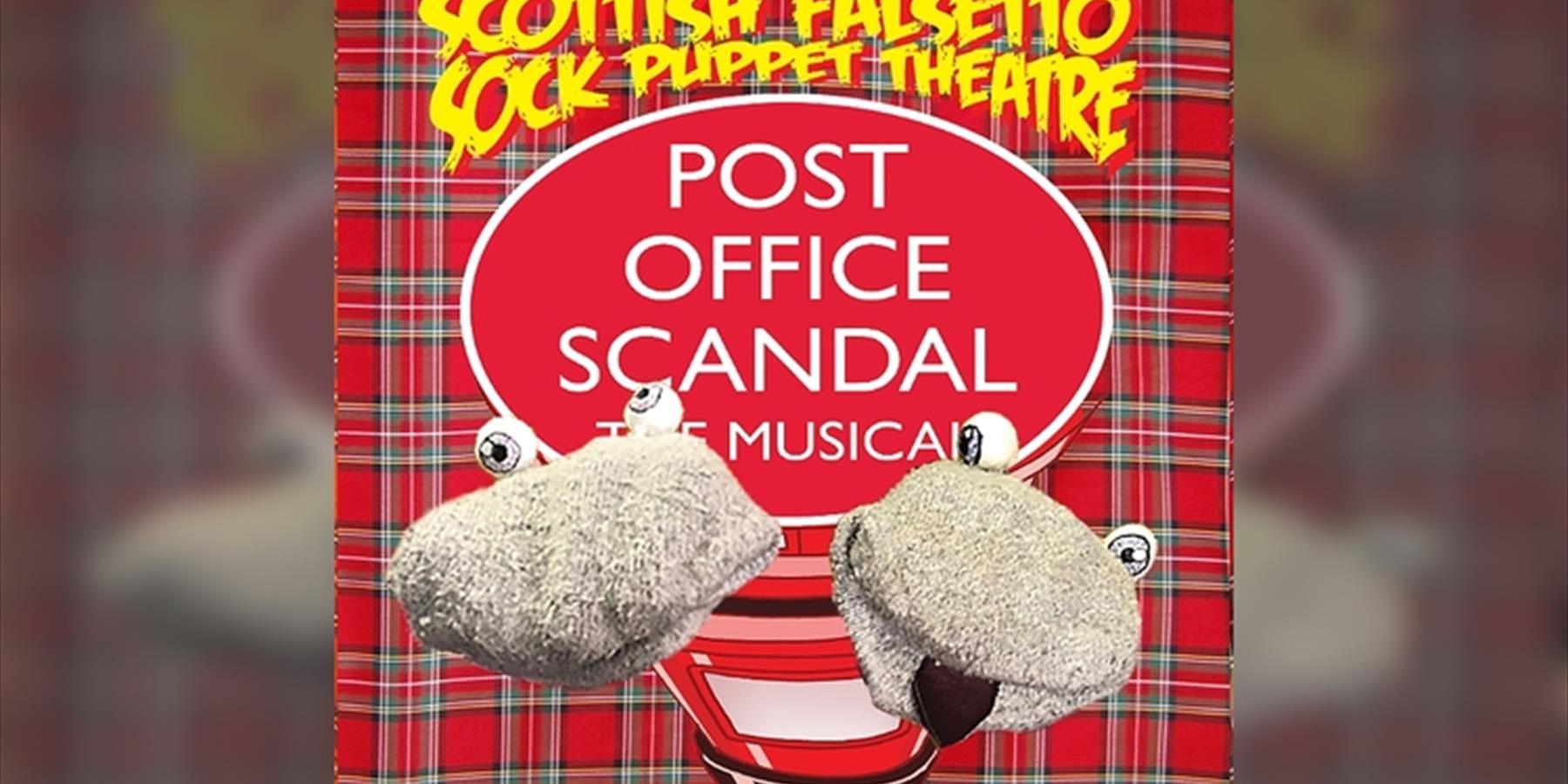 Scottish Falsetto Socks: Post Office Scandal The Musical