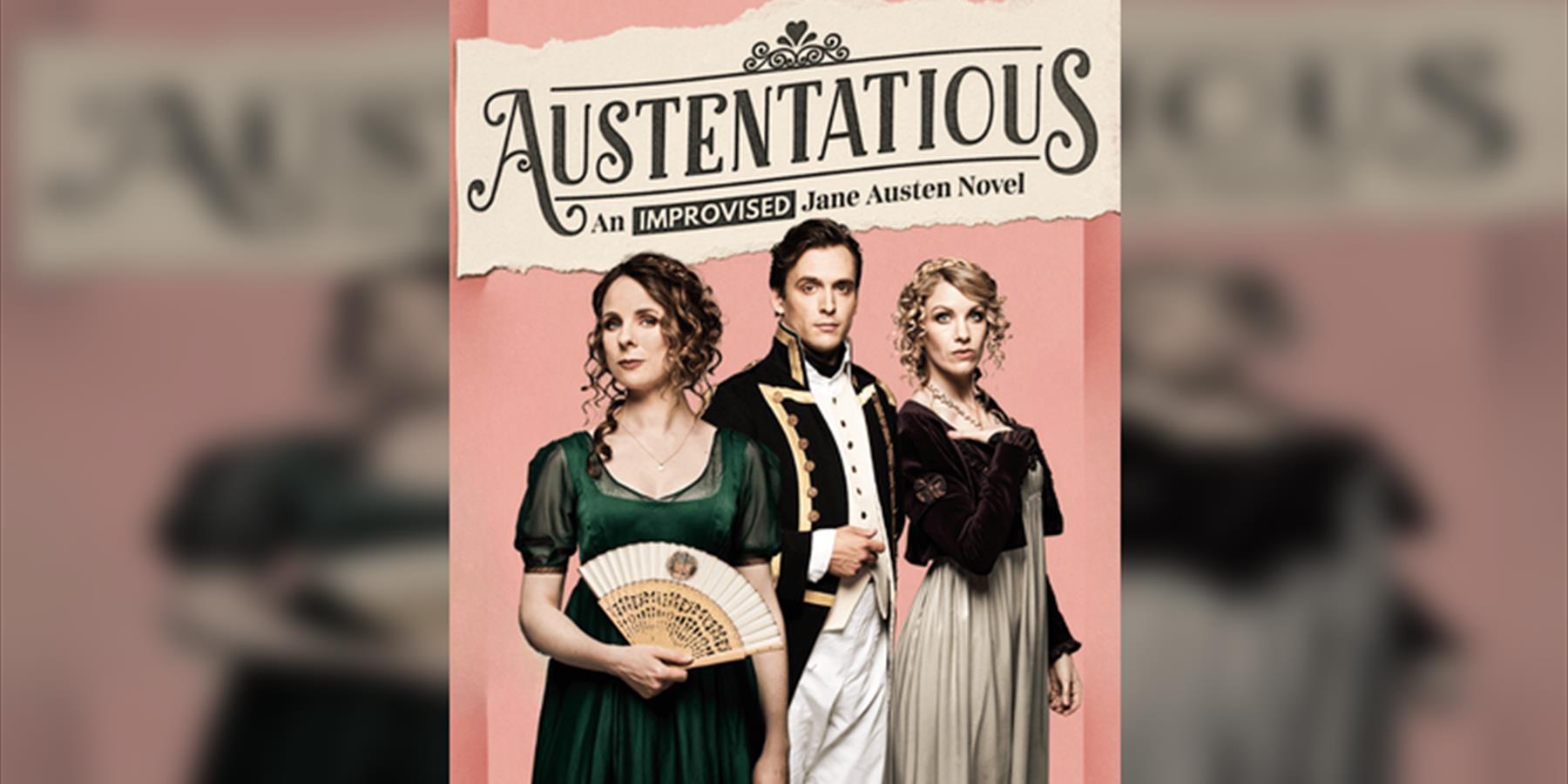 Austentatious: An Improvised Jane Austen Novel