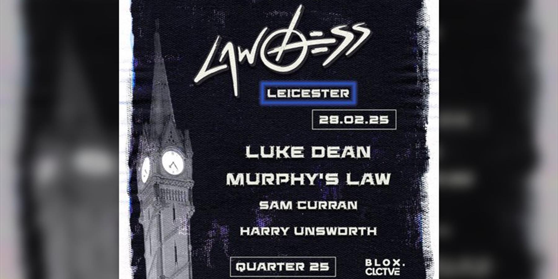 Blox X Clctve Presents Lawless W/ Murphy's Law & Luke Dean