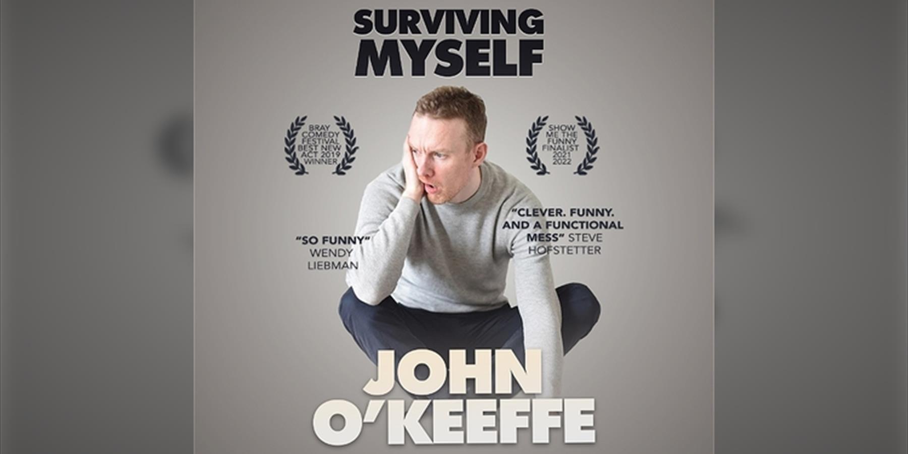 John O'Keeffe: Surviving Myself (WIP)