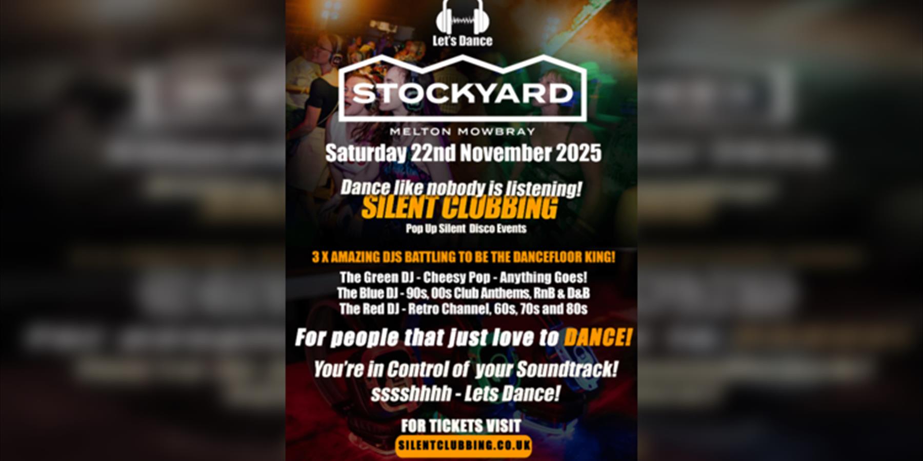 Silent Clubbing - Pop Up Silent Disco Event at Stockyard, Melton Mowbray