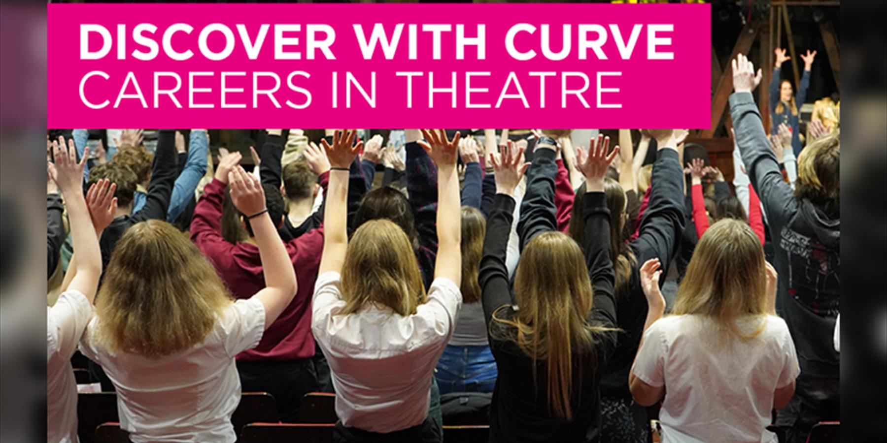 Discover with Curve - Careers in Theatre