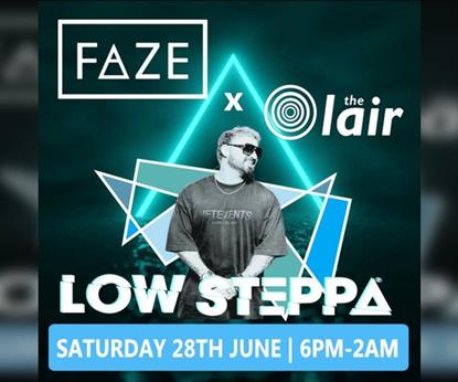 Faze x The Lair Presents - LOW STEPPA