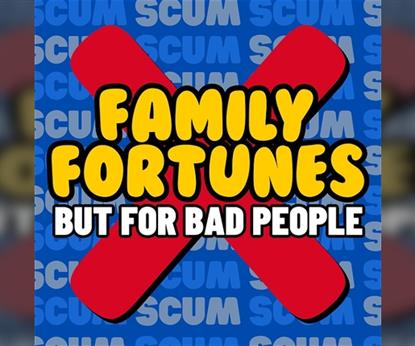 Family Fortunes (But for Bad People)