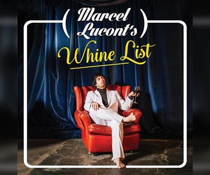 Marcel Lucont's Whine List