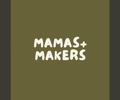 Mamas + Makers
