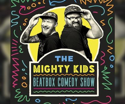 The Mighty Kids Beatbox Comedy Show