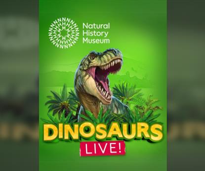 Natural History Museum presents Dinosaurs Live!