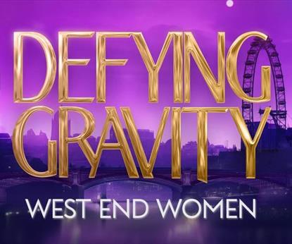 Defying Gravity - West End Women