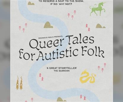 Ingenious Fools Ltd presents Queer Tales For Autistic Folk