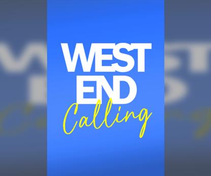 West End Calling