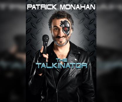 Patrick Monahan: The Talkinator