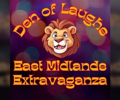 Den Of Laughs: East Midlands Extravaganza