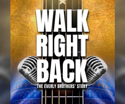 Walk Right Back: The Everly Brothers Story